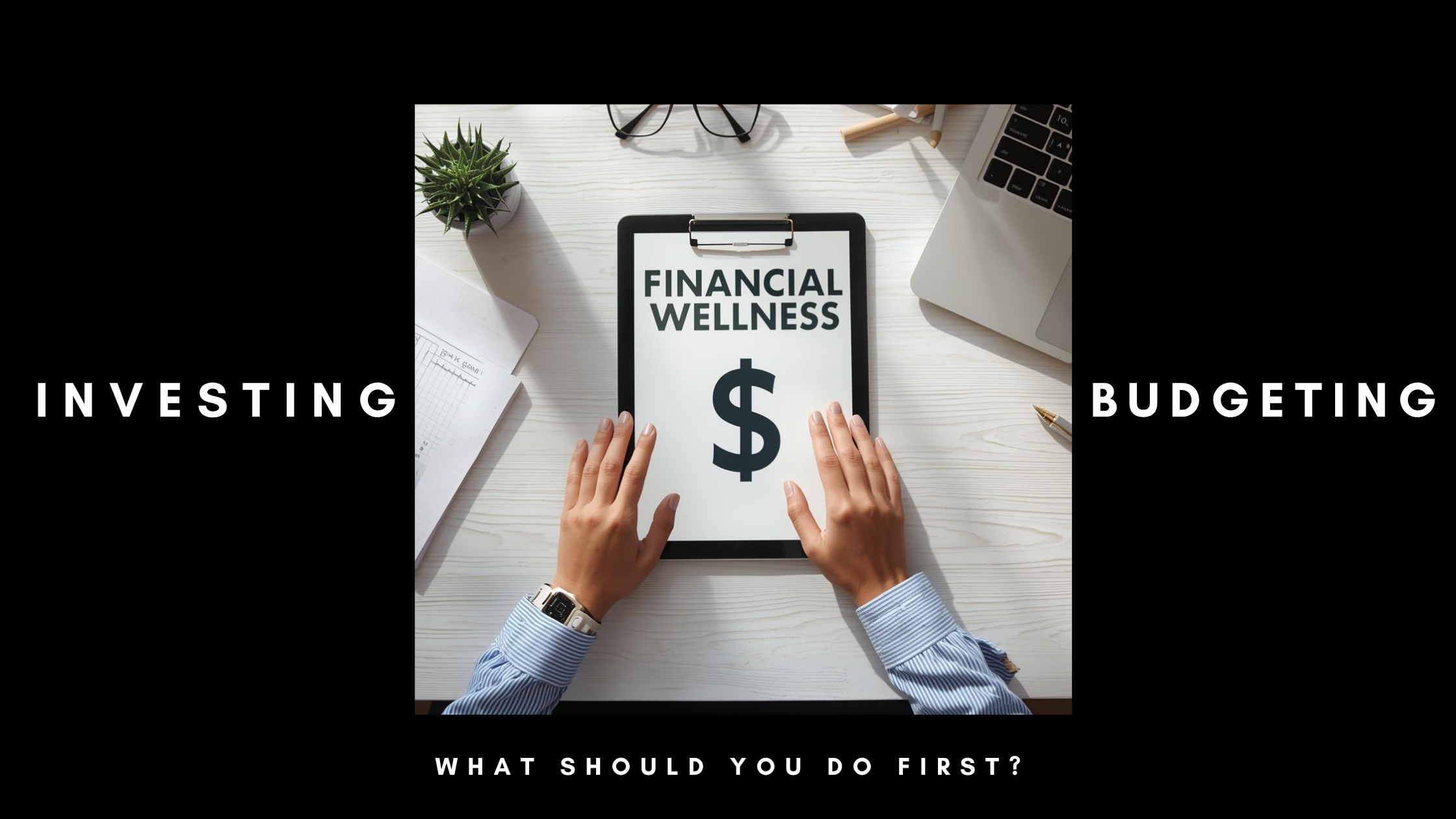 Investing vs Budgeting